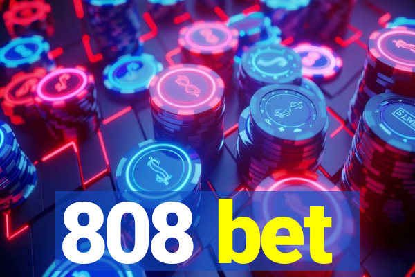 808 bet